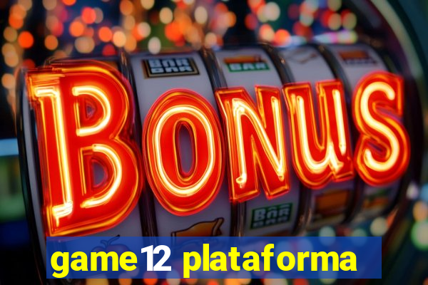 game12 plataforma